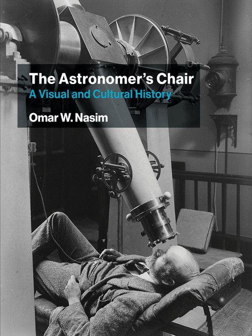 Title details for The Astronomer's Chair by Omar W. Nasim - Available